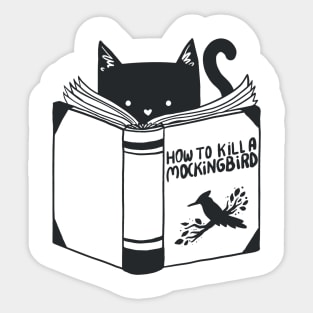 How To Kill A Mocking Bird Funny T-shirt For Lover Cat Sticker